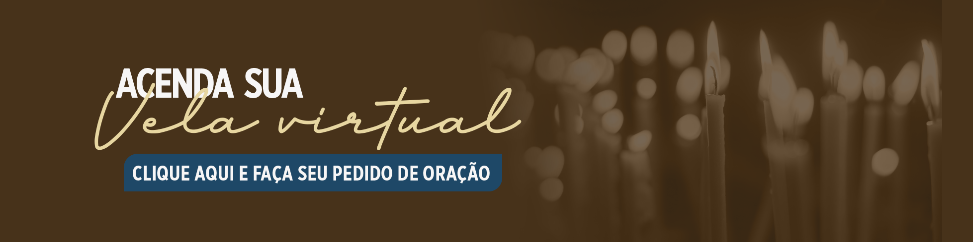 Acenda sua vela virtual — clique e faça seu pedido de oração